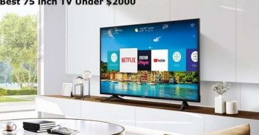 Best 75 inch TV Under $2000