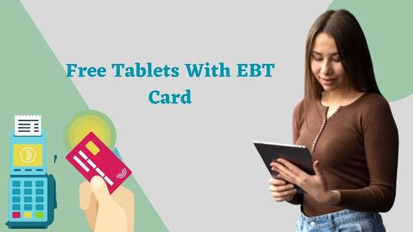 Free Tablets With EBT Card
